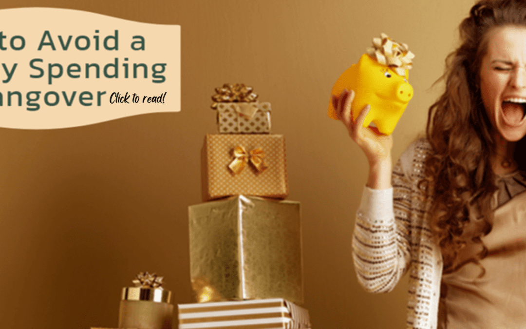 Tips to Avoid a Holiday Spending Hangover