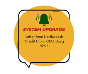 System Upgrade Northwoods CU 2023