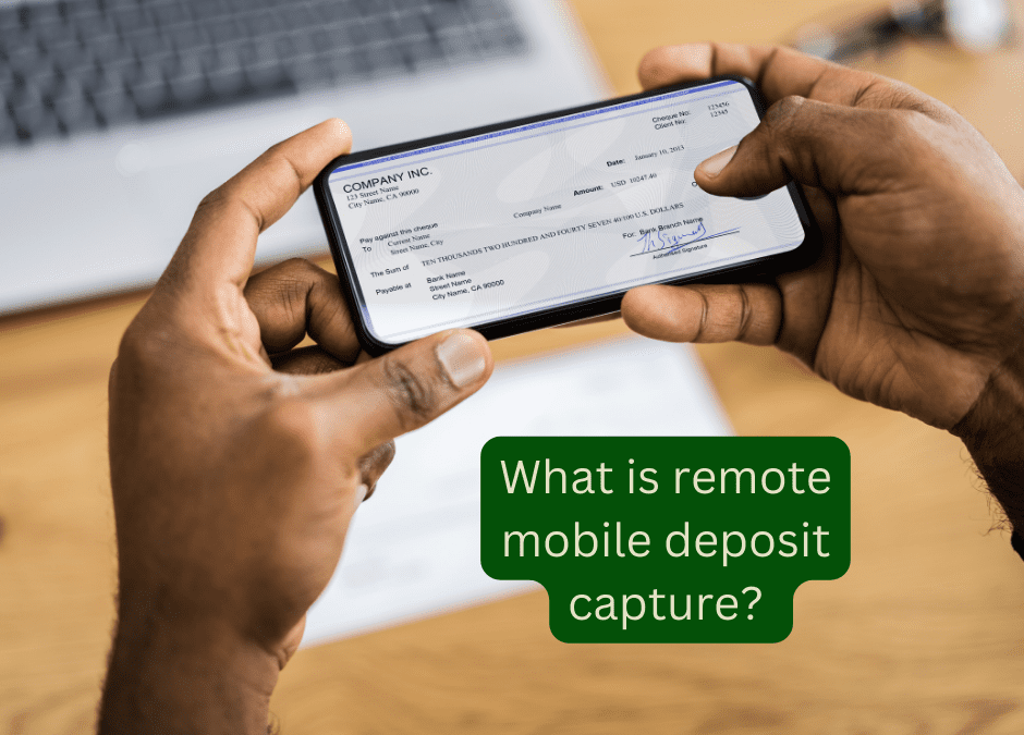 Remote Mobile Deposit Capture: Explained
