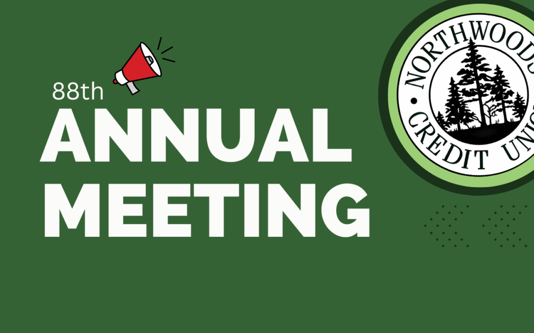 Northwoods Credit Union’s 88th Annual Members Meeting